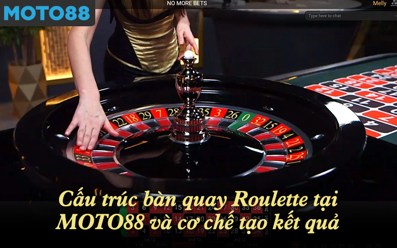 Cấu trúc bàn quay Roulette tại MOTO88 và cơ chế tạo kết quả