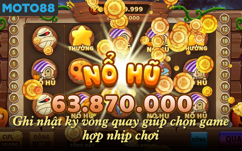 Ghi nhật ký vòng quay giúp chọn game hợp nhịp chơi