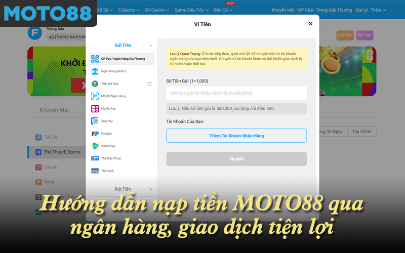 Hướng dẫn nạp tiền MOTO88 qua ngân hàng, giao dịch tiện lợi