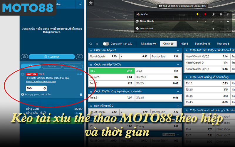 Kèo tài xỉu thể thao MOTO88 theo hiệp và thời gian