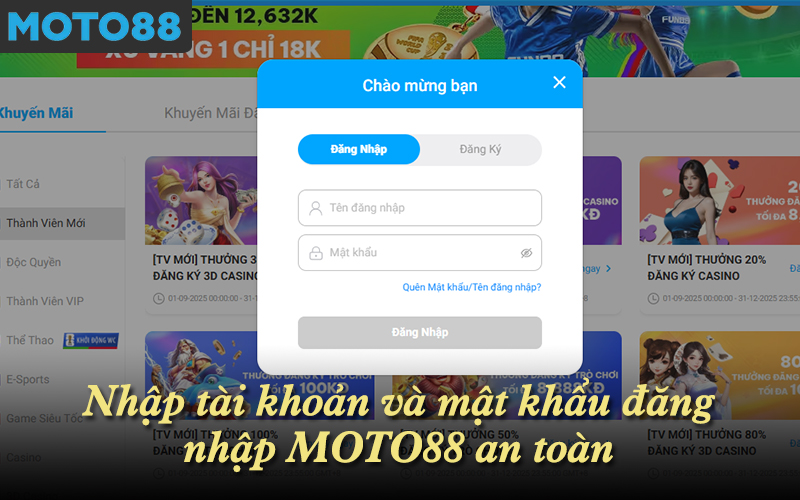 Nhập tài khoản và mật khẩu đăng nhập MOTO88 an toàn