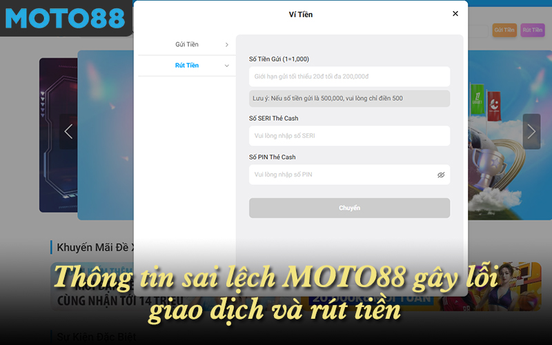 Thông tin sai lệch MOTO88 gây lỗi giao dịch và rút tiền