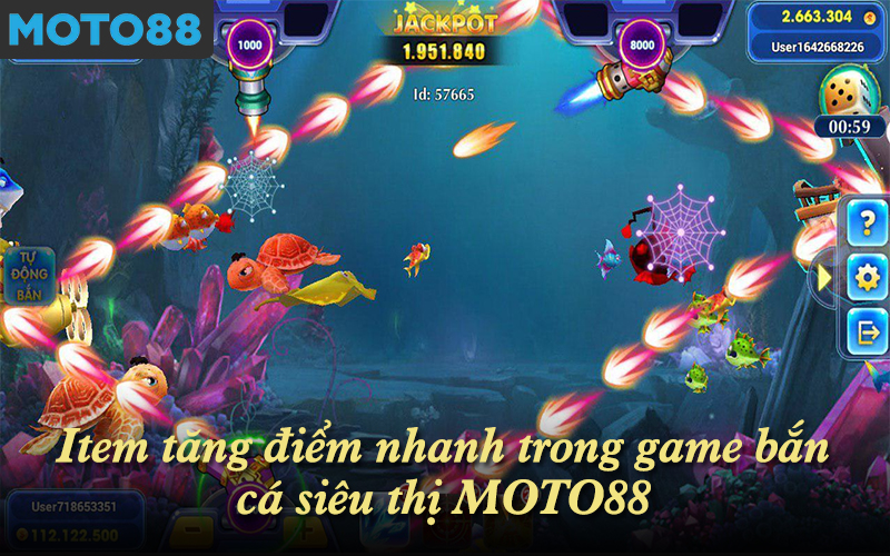 Item tăng điểm nhanh trong game bắn cá siêu thị MOTO88