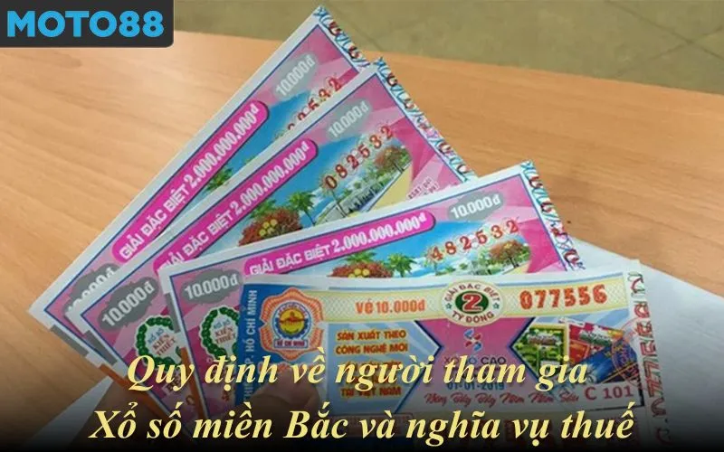 Quy định về người tham gia Xổ số miền Bắc và nghĩa vụ thuế